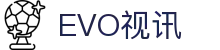 EVO视讯 (中文)官方网站